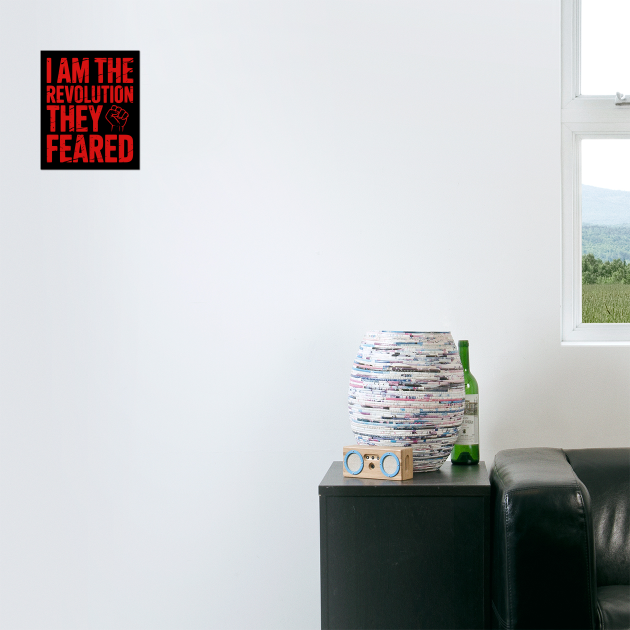 I Am The Revolution They Feared by UrbanLifeApparel